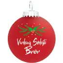 Julekugle Mat rød gran "Verdens Sødeste Bror".