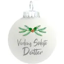 Julekugle mat hvid "Verdens sødeste Datter"