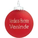 Julekugle Mat rød "Verdens Bedste Veninde"