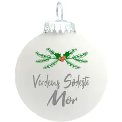 Julekugle mat hvid "Verdens sødeste Mor"