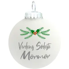 Julekugle mat hvid "Verdens sødeste Mormor"