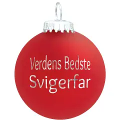 Julekugle Mat rød "Verdens Bedste Svigerfar"